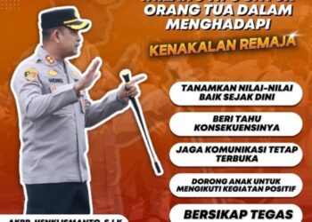 EDUKASI PRESISI POLRI, INILAH 5 TIPS UNTUK ORANG TUA DALAM MENGHADAPI KENAKALAN REMAJA
