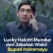 Ada Apa Gerangan Lucky Hakim sampai Mundur sebagai Wakil Bupati Indramayu.!?