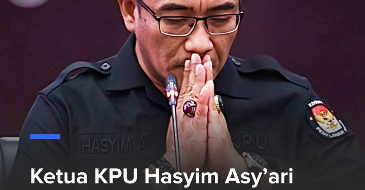 Dewan Kehormatan Penyelenggara Pemilu (DKPP) Memutuskan  Ketua KPU RI Hasyim Asy’ari Bersalah dalam Kasus Dugaan Tindak Asusila