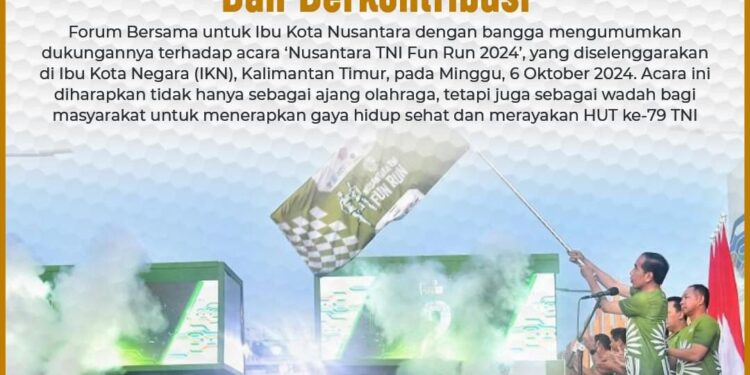 Forsa IKN  Bangga dan Turut Mendukung acara ‘Nusantara TNI Fun Run 2024’.