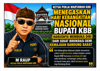 Ketua Pokja Wartawan KBB Tegaskan: “Hari Kebangkitan Nasional Harusnya Bupati KBB Membuka diri dari Sekat Birokrasi untuk Kemajuan Kabupaten Bandung Barat ! “